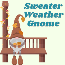 Load image into Gallery viewer, Sweater Weather Gnome KAL